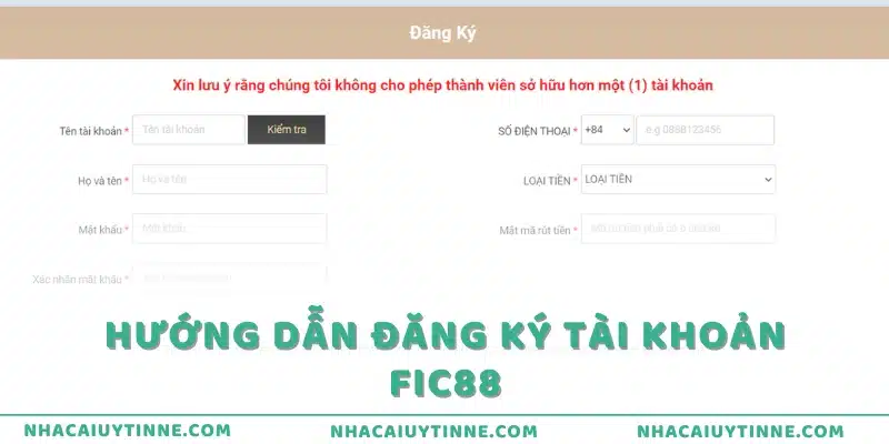 Hướng dẫn đăng ký tài khoản FiC88