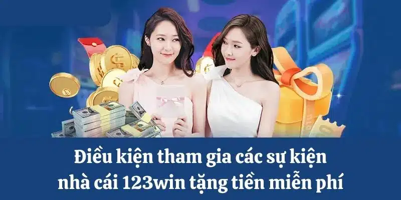 Điều kiện nhận ưu đãi từ 123win