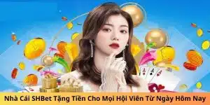 Nhà Cái SHBet Tặng Tiền