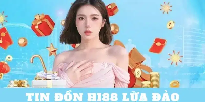 Nhiều thông tin đăng tải nội dung nhà cái Hi88 lừa đảo hội viên