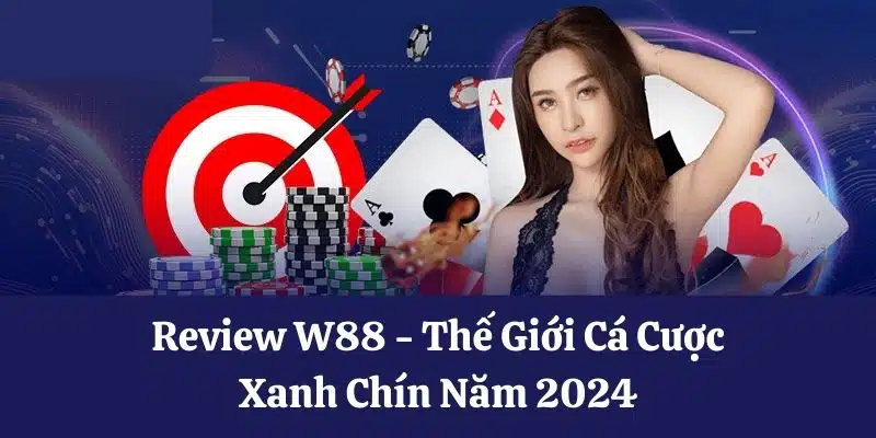 Sơ lược đôi nét về nhà cái W88